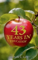 43 Years in Education B0CSM6GRD7 Book Cover
