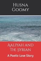 Aaliyah and the Syrian: A Poetic Love Story B09HG59MKG Book Cover