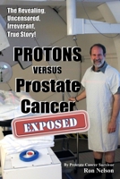 Protons versus Prostate Cancer: Exposed