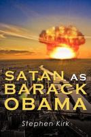Satan as Barack Obama 1456763849 Book Cover