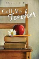 Call Me Teacher 1498478468 Book Cover