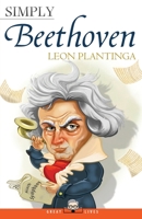 Simply Beethoven (Great Lives) 1943657645 Book Cover
