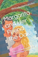 Margarita and Her Friend the Oak: A Story of Old-Fashioned Love and an Unusual Friendship B0GJPRLTDB Book Cover