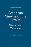 American Cinema of the 1980s: Themes and Variations 1845207475 Book Cover