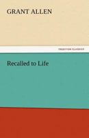 Recalled to Life 1515285944 Book Cover