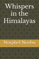 Whispers in the Himalayas: A Teachers Journey Through Light and Darkness B0F2YKNFXN Book Cover