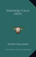 Shepherd Calls 1120706319 Book Cover