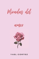 Miradas del Amor (Spanish Edition) B0CVXK6KVX Book Cover