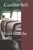 Eriel faces the bully B0B3DPK1LL Book Cover