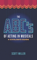 The ABCs of Acting in Musicals: A Civilian's Guide B0C1J1RKVS Book Cover