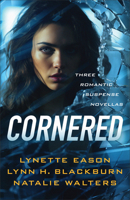 Cornered: Three Romantic Suspense Novellas 0800746333 Book Cover