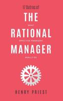 17 Sutras of the Rational Manager: What Effective Managers Really Do 1099214203 Book Cover