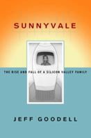 Sunnyvale: The Rise and Fall of a Silicon Valley Family 0679776389 Book Cover