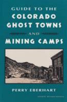 Guide To Colorado Ghost Towns: And Mining Camps 0804001405 Book Cover