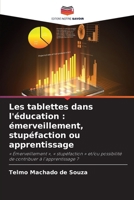 Les tablettes dans l'éducation: émerveillement, stupéfaction ou apprentissage (French Edition) 6208460387 Book Cover