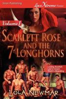 Scarlett Rose and the Seven Longhorns, Volume 1 [Loving Scarlett: Leo's Crown: Rhett's Branding] 1610344871 Book Cover