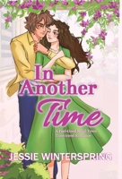 In Another Time: A feel-Good Small Town Time Travel Romance 8293389311 Book Cover