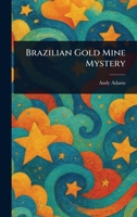 Brazilian Gold Mine Mystery 1023252600 Book Cover