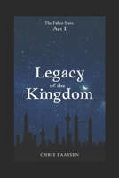 Legacy of the Kingdom: The Fallen Stars: Act One B08T8DF43L Book Cover