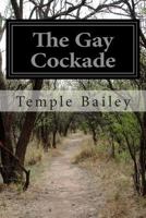 The Gay Cockade 1530084806 Book Cover