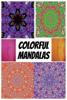 Colorful Mandalas B0C2S9T7M8 Book Cover