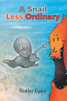 A Snail Less Ordinary: Colour Illustrated Edition 1916367607 Book Cover