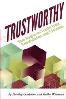 TrustWorthy: New Angles on Trusts from Beneficiaries and Trustees: A Positive Story Project showcasing beneficiaries and trustees 1480038822 Book Cover