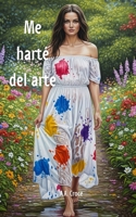 Me harte del arte: Atrevete a cruzar el umbral entre el arte, el amor y el destino (Spanish Edition) B0FLF3JS45 Book Cover