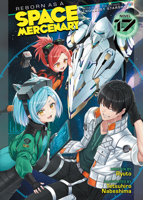 Reborn as a Space Mercenary: I Woke Up Piloting the Strongest Starship! (Light Novel) Vol. 17 B0GXTBKVGF Book Cover