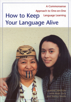 How to Keep Your Language Alive: A Commonsense Approach to One-On-One Language Learning 1890771422 Book Cover