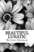 Beautiful Lunatic 1522962360 Book Cover