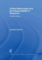 Critical Musicology and the Responsibility of Response: Selected Essays (Ashgate Contemporary Thinkers on Critical Musicology) (Ashgate Contemporary Thinkers on Critical Musicology) 1138378437 Book Cover