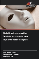 Riabilitazione maxillo-facciale extraorale con impianti osteointegrati 6202365064 Book Cover