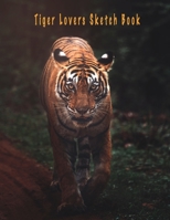 Tiger Lovers Sketch Book 1677412801 Book Cover