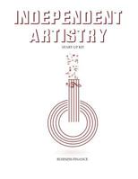 Independent Artistry Start-Up Kit: Business Finance 1499719507 Book Cover