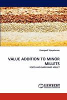 Value Addition to Minor Millets 3843375631 Book Cover