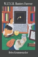 W. I. T. C. H. Hunters Forever B0B92R1NX1 Book Cover