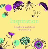 Inspiration: Thoughts & Quotations for Every Day 1849530300 Book Cover