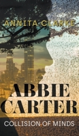 Abbie Carter: Collision of Minds 1800319320 Book Cover