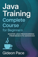 Java Training Complete Course for Beginners B0FWYC8VSY Book Cover