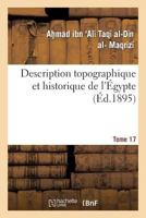 Description Topographique Et Historique de L'A0/00gypte. 1re Partie. Tome 17 2012882838 Book Cover