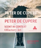 Scent In Context: Olfactory Art (Stockmans) 9077207333 Book Cover