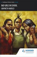 Bad Girls in School (Caribbean Writers Series) 0435215175 Book Cover