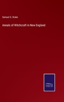 Annals of Witchcraft in New England 3375044968 Book Cover