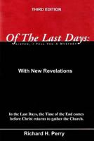 Of The Last Days: Listen, I Tell You A Mystrery: Third Edition 1495210715 Book Cover