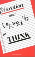 Education and Learning to Think 0309037859 Book Cover