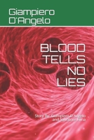 Blood Tells No Lies : Story by Giampiero d'Angelo and Salvatore Riina B084DG2XDG Book Cover