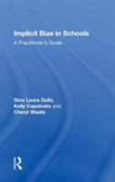 Implicit Bias in Schools: A Practitioner's Guide 1138496987 Book Cover