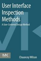 User Interface Inspection Methods: A User-Centered Design Method 012410391X Book Cover
