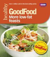 Good Food 101: More Low-fat Feasts: Triple-tested Recipes 1846079144 Book Cover